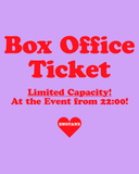 Box Office Ticket (limited capacity) ❤️ 25€