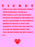 Late Entry Ticket ❤️